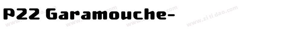 P22 Garamouche字体转换